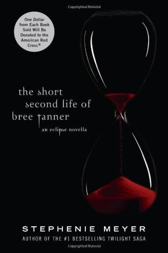 The Short Second Life of Bree TannerTHE SHORT SECOND LIFE OF BREE TANNER by Meyer, Stephenie (Author) on Jun-05-2010 Hardcover
