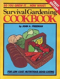 Survival Gardening Cookbook: Low Cost Nutritious