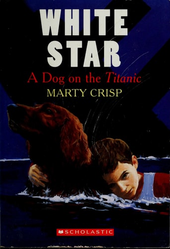 White Star: A Dog on the Titanic