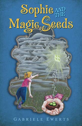 Sophie and the Magic Seeds (The Magic Seeds Legend)