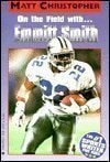 On the Field With Emmitt Smith