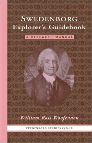 Swedenborg Explorer's Guidebook: A Research Manual (Swedenborg Studies)
