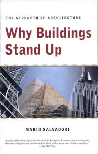 Why Buildings Stand Up: The Strength of Architecture