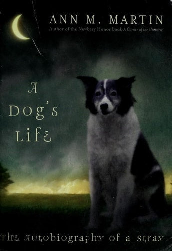 A Dog's Life: The Autobiography Of A Stray