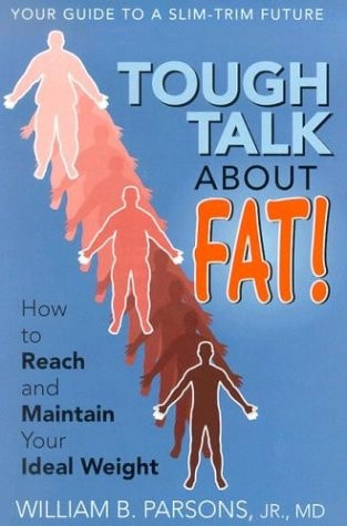 Tough Talk About Fat!: How to Reach and Maintain Your Ideal Weight