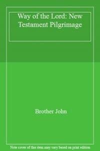 The Way of the Lord: A New Testament Pilgrimage