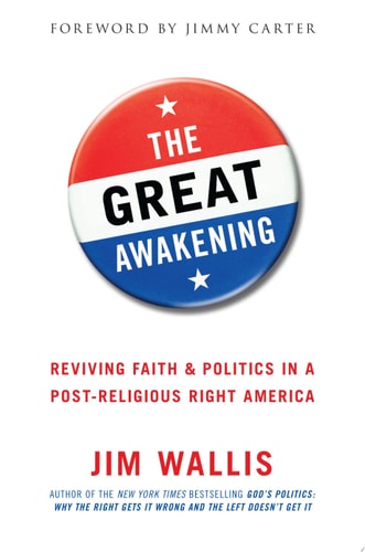 The Great Awakening: Reviving Faith & Politics in a Post-Religious Right America