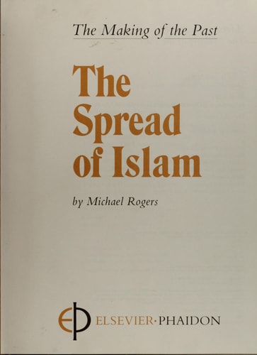 The spread of Islam (The Making of the past)