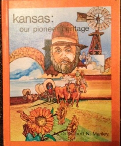 Kansas: Our pioneer heritage