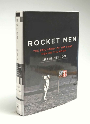 Rocket Men The Epic Story of the First Men on the Moon