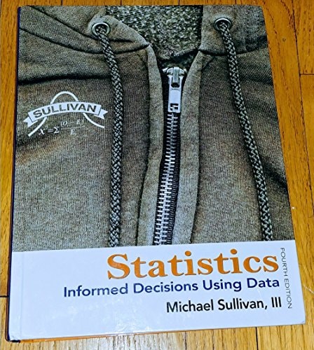 Statistics: Informed Decisions Using Data, 4/E