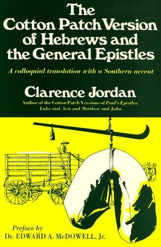 The Cotton Patch Version of Hebrews and the General Epistles
