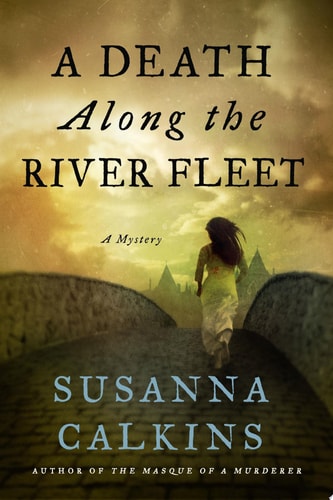 A Death Along the River Fleet: A Mystery (Lucy Campion Mysteries, 4)