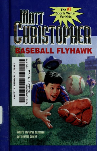 Baseball Flyhawk (Matt Christopher Sports Classics)