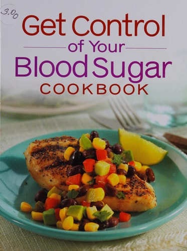 Get Control of Your Blood Sugar Cookbook