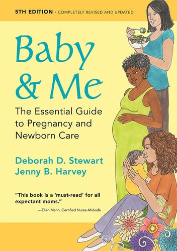 Baby & Me: The Essential Guide to Pregnancy and Newborn Care