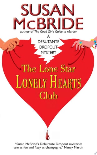 The Lone Star Lonely Hearts Club (Debutante Dropout Mysteries, No. 3)