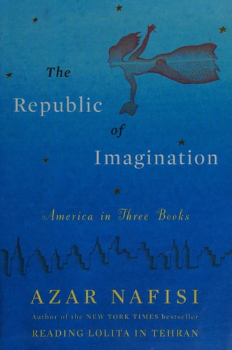 The Republic of Imagination: America in Three Books