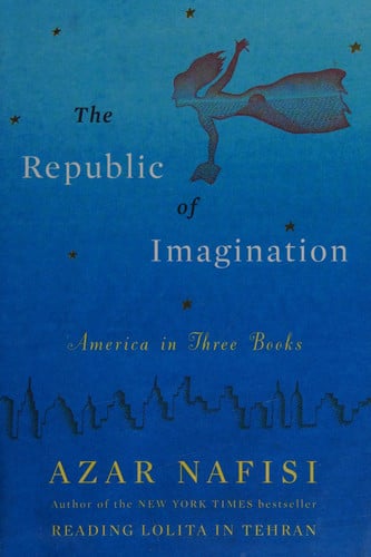The Republic of Imagination: America in Three Books