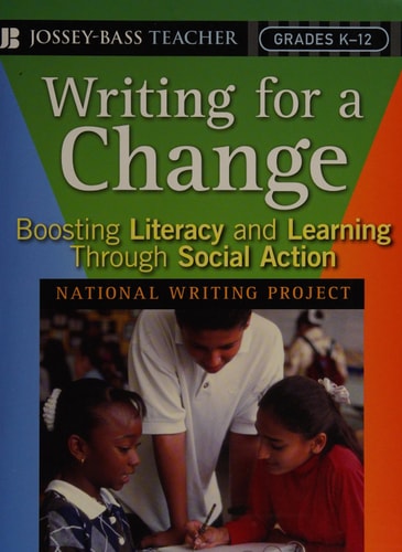 Writing for a Change: Boosting Literacy and Learning Through Social Action