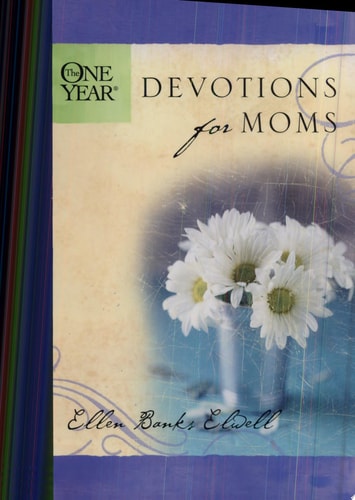 The One Year Devotions for Moms (One Year Book)