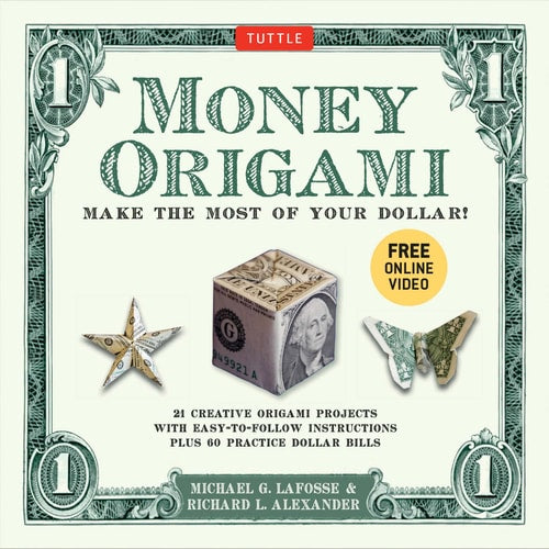 Money Origami Kit Make the Most of Your Dollar: Origami Book with 60 Origami Paper Dollars, 21 Projects and Instructional DVD