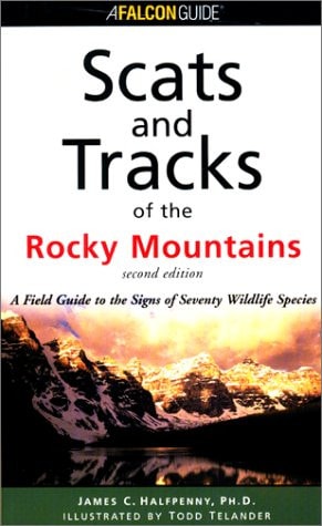 Scats and Tracks of the Rocky Mountains, 2nd (Scats and Tracks Series)