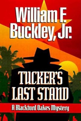 Tucker's Last Stand (Blackford Oakes Novel)