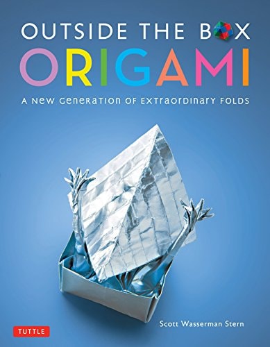 Outside the Box Origami A New Generation of Extraordinary Folds: Includes Origami Book With 20 Projects Ranging From Easy to Complex