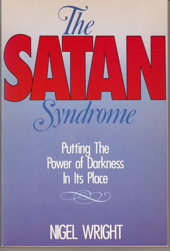 The Satan Syndrome: Putting the Power of Darkness in Its Place