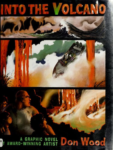 Into the Volcano A Graphic Novel