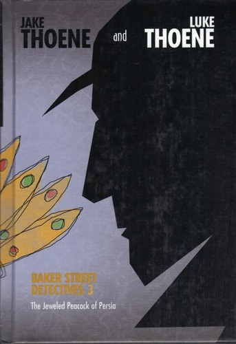 The Jeweled Peacock of Persia (Baker Street Detectives)