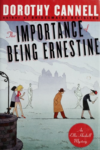 The Importance of Being Ernestine: An Ellie Haskell Mystery