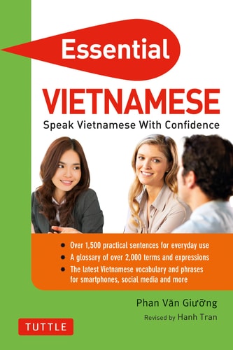 Essential Vietnamese: Speak Vietnamese with Confidence! (Vietnamese Phrasebook & Dictionary) (Essential Phrasebook & Disctionary Serie)