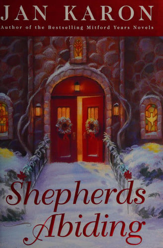 Shepherds Abiding: A Mitford Christmas Story