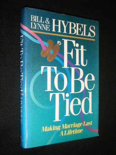 Fit to Be Tied ~ Making Marriage Last a Lifetime