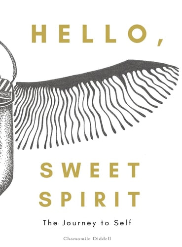 Hello, Sweet Spirit: The Journey to Self