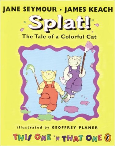 Splat! The Tale of a Colorful Cat: This One 'N That One