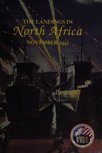 The Landings in North Africa, November 1942