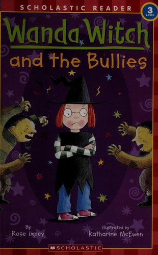 Wanda Witch And The Bullies (Scholastic Reader Level 3)