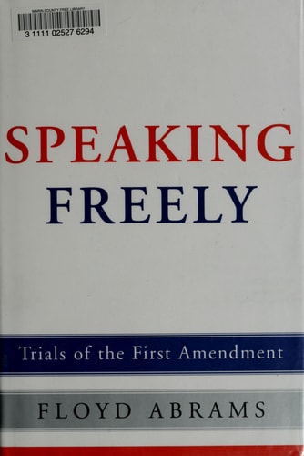 Speaking Freely: Trials of the First Amendment