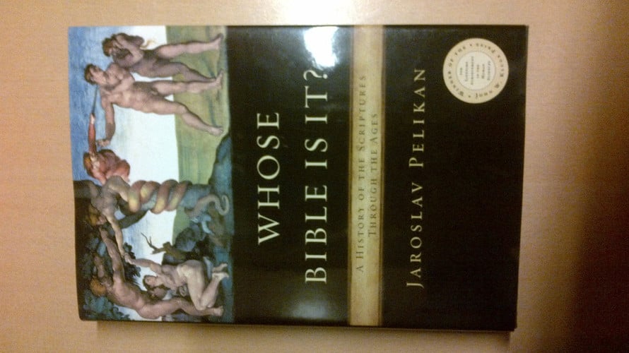 Whose Bible Is It? A History of the Scriptures Through the Ages