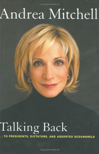 Talking Back...To Presidents, Dictators, and Assorted Scoundrels