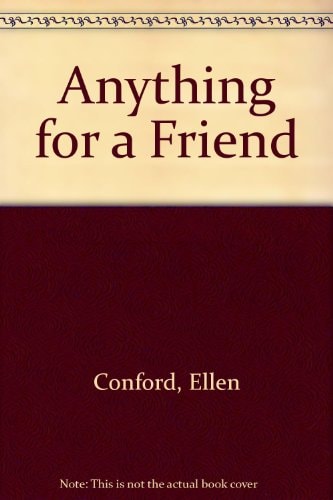 Anything for a Friend