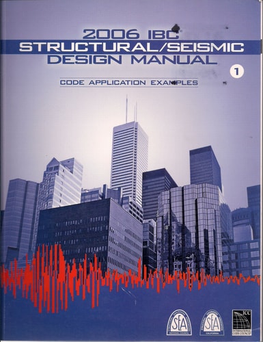 2006 IBC Structural/Seismic Design Manual Volume 1: Code Application Examples