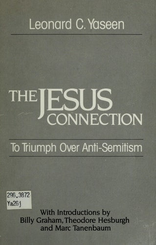 The Jesus Connection: To Triumph Over Anti-Semitism