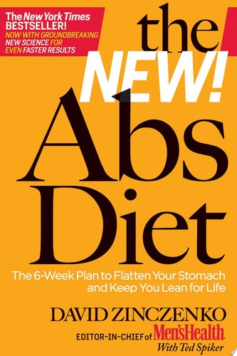 The New Abs Diet: The 6-Week Plan to Flatten Your Stomach and Keep You Lean for Life