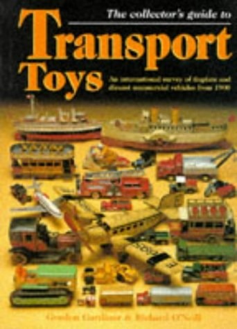 The collector's guide to transport toys: an international survey of tinplate and diecast commercial vehicles from 1900