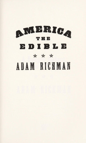 America the Edible A Hungry History, from Sea to Dining Sea