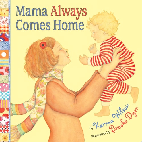 Mama Always Comes Home